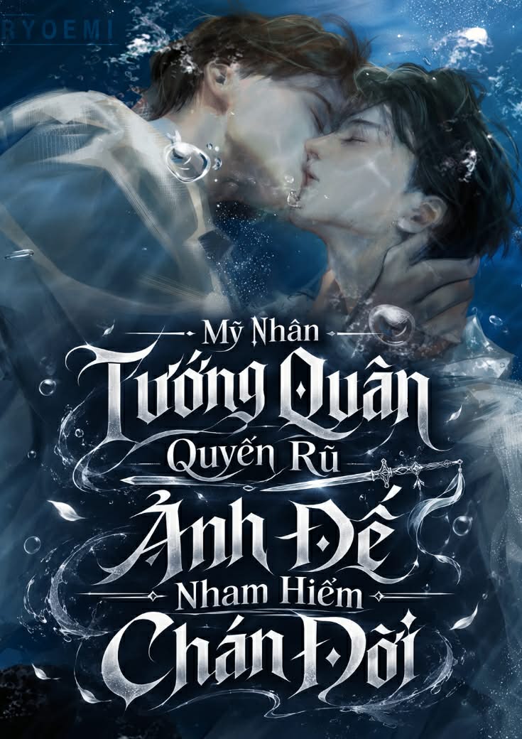 Mỹ Nhân Tướng Quân Quyến Rũ Ảnh Đế Nham Hiểm Chán Đời