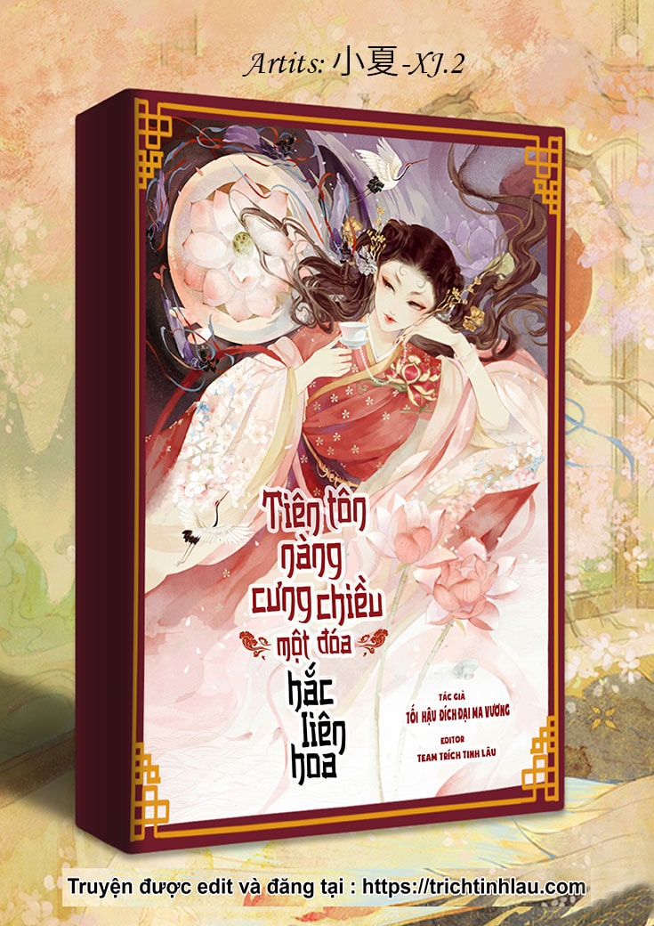 TIÊN TÔN NÀNG CƯNG CHIỀU MỘT ĐÓA HẮC LIÊN HOA