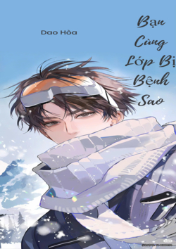 Bạn Cùng Lớp Bị Bệnh Sao