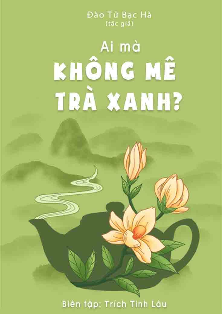 AI MÀ KHÔNG MÊ TRÀ XANH?
