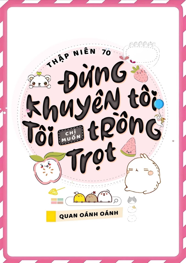 Thập Niên 70: Đừng Khuyên Tôi, Tôi Chỉ Muốn Trồng Trọt