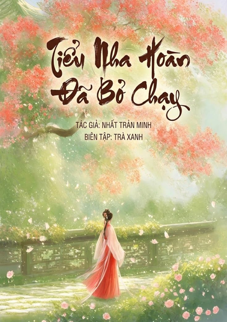 TIỂU NHA HOÀN ĐÃ BỎ CHẠY