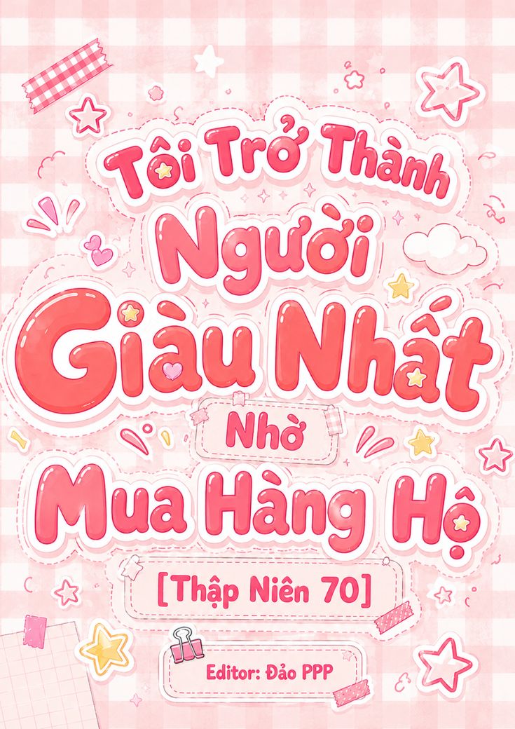 Tôi Trở Thành Người Giàu Nhất Nhờ Mua Hàng Hộ [Thập Niên 70]