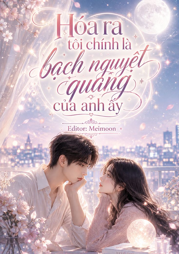 xem truyện Hóa ra tôi chính là bạch nguyệt quang của anh ấy