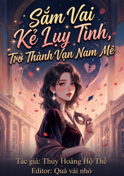 Sắm Vai Kẻ Lụy Tình, Trở Thành Vạn Nam Mê