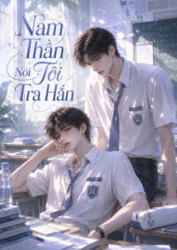 Nam Thần Nói Tôi Trap Hắn