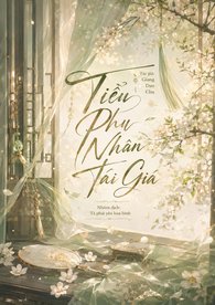 xem truyện Tiểu Phu Nhân Tái Giá