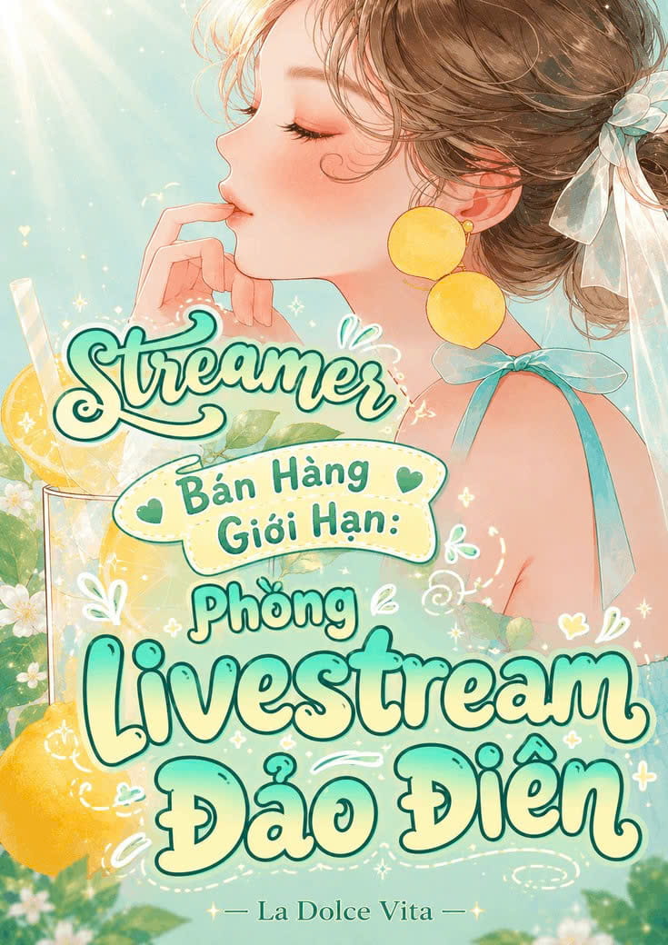 xem truyện Streamer Bán Hàng Giới Hạn: Phòng Livestream Đảo Điên