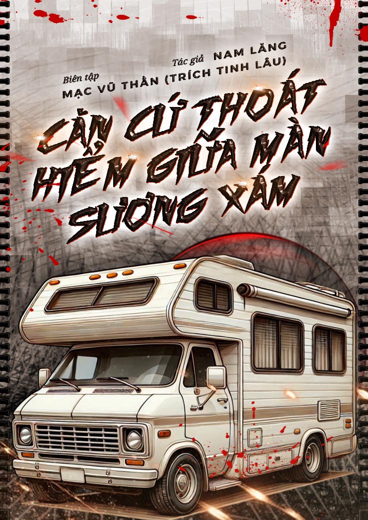 CĂN CỨ THOÁT HIỂM GIỮA MÀN SƯƠNG XÁM