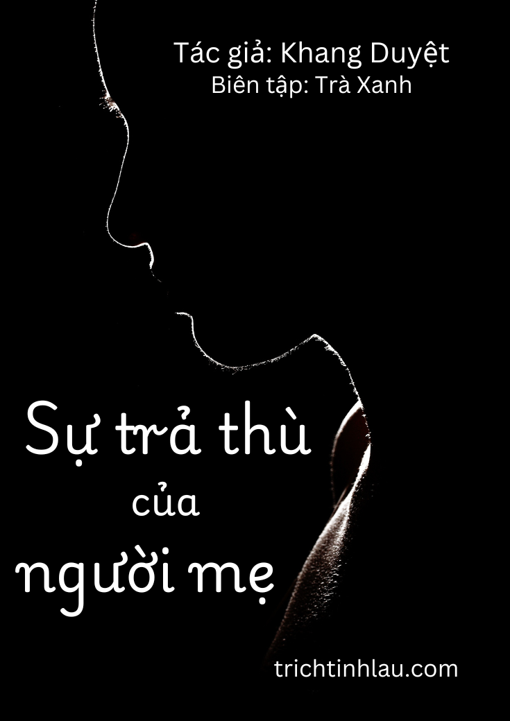 SỰ TRẢ THÙ CỦA NGƯỜI MẸ
