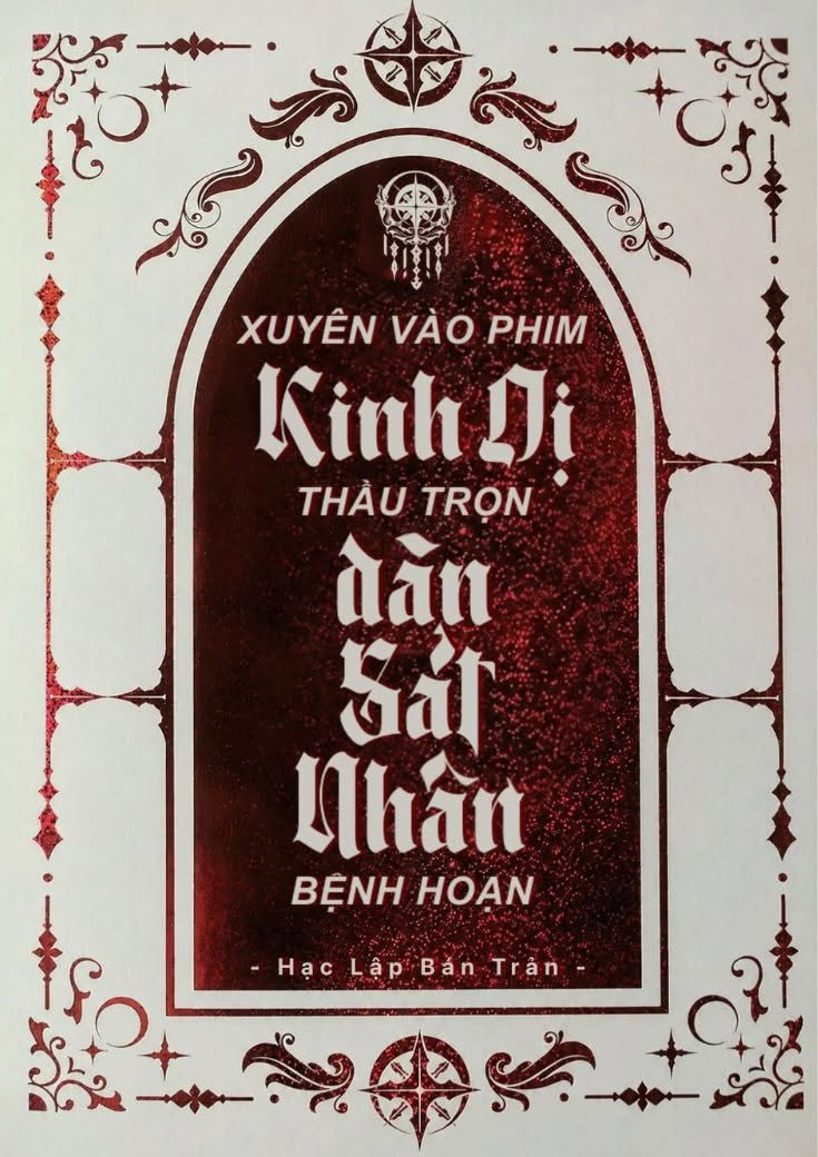 xem truyện Xuyên Vào Phim Kinh Dị, Tôi Thầu Trọn Dàn Sát Nhân Bệnh Hoạn