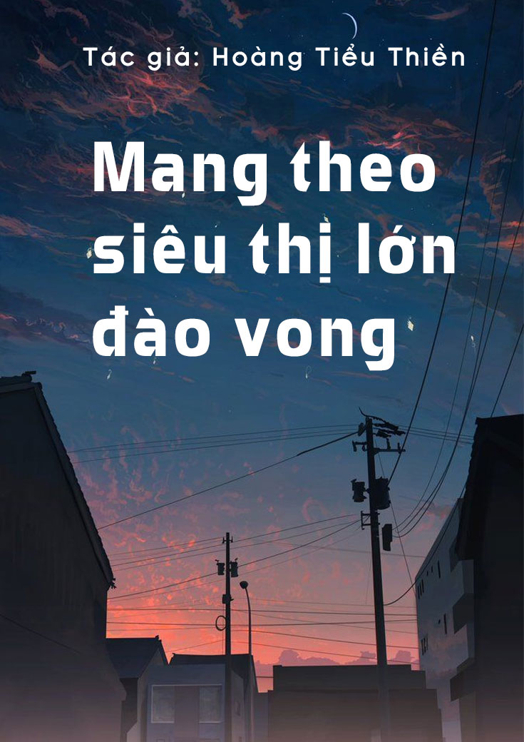MANG THEO SIÊU THỊ LỚN ĐÀO VONG