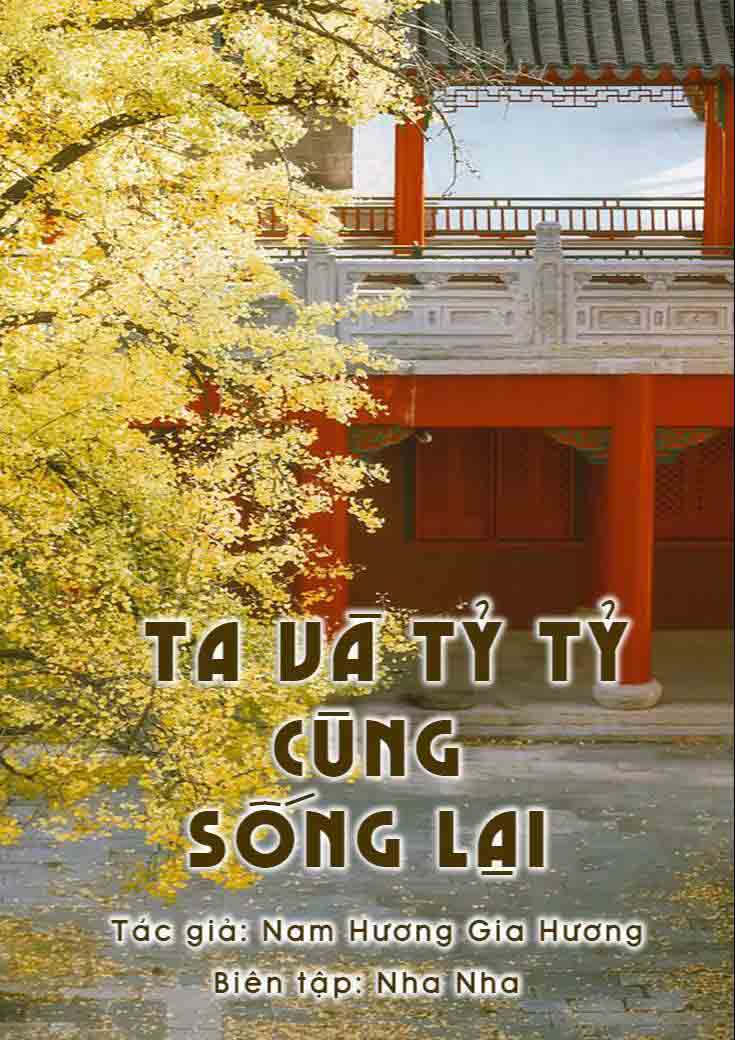 TA VÀ TỶ TỶ CÙNG SỐNG LẠI