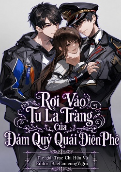 [NP trá hình] Rơi Vào Tu La Tràng Của Đám Quỷ Quái