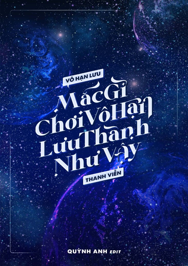 [Vô Hạn Lưu] Mắc Gì Chơi Vô Hạn Lưu Thành Như Vậy?