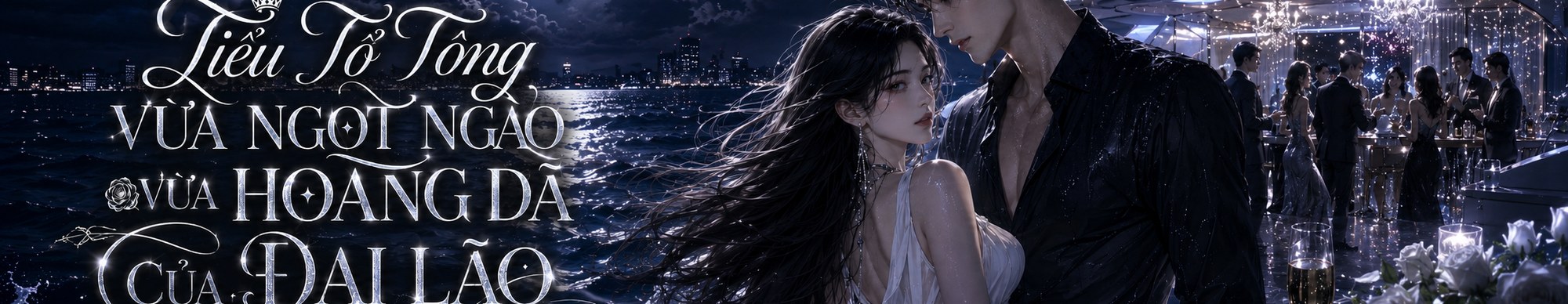 Tiểu Tổ Tông Vừa Ngọt Ngào Vừa Hoang Dã Của Đại Lão